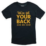 We've got your back t-shirt